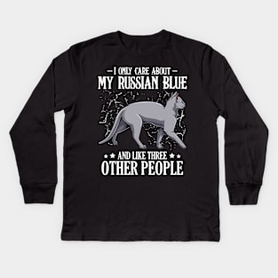 I Only Care About My Russian Blue  - Cat Lover Saying Kids Long Sleeve T-Shirt